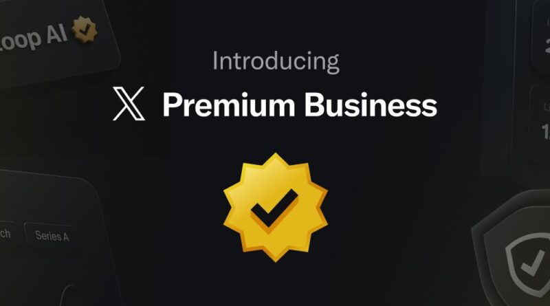 X Rebrands Business Subscription, Introduces Tiered “Premium Business” Plans